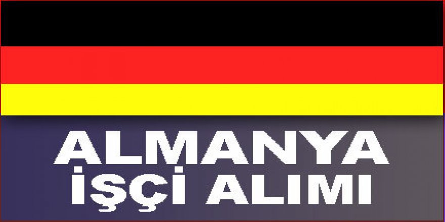 Almanya İşçi Alımı Başvrusu