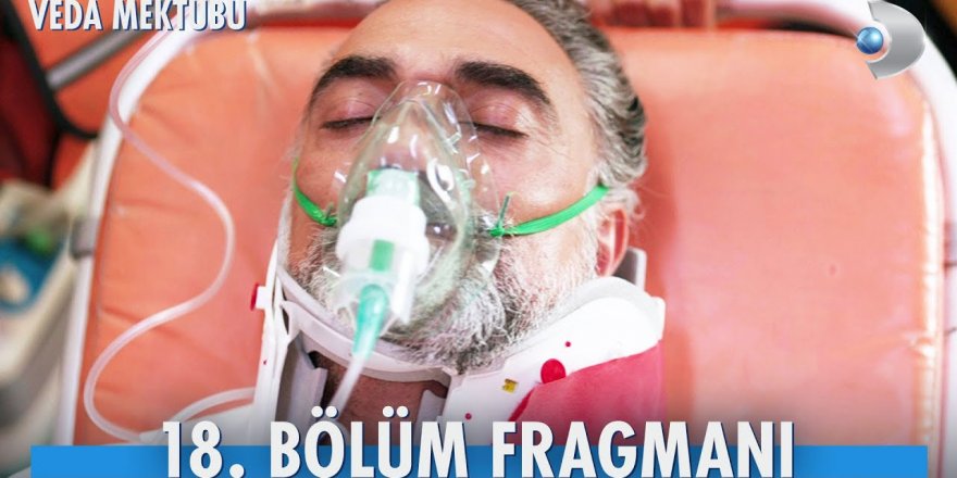 Veda Mektubu 18. Bölüm Fragmanı